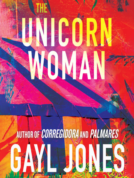 Title details for The Unicorn Woman by Gayl Jones - Available